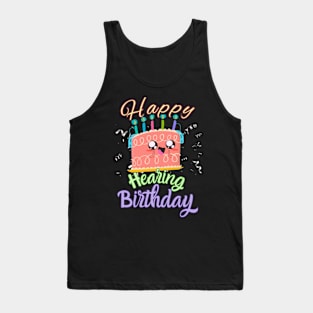 Happy Hearing Birthday | Cochlear Implant | Hearing Loss Tank Top